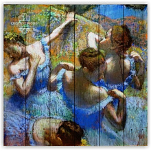 Прочные и долговечные панно для стен Creative Wood ART Голубые танцовщицы - Эдгар Дега